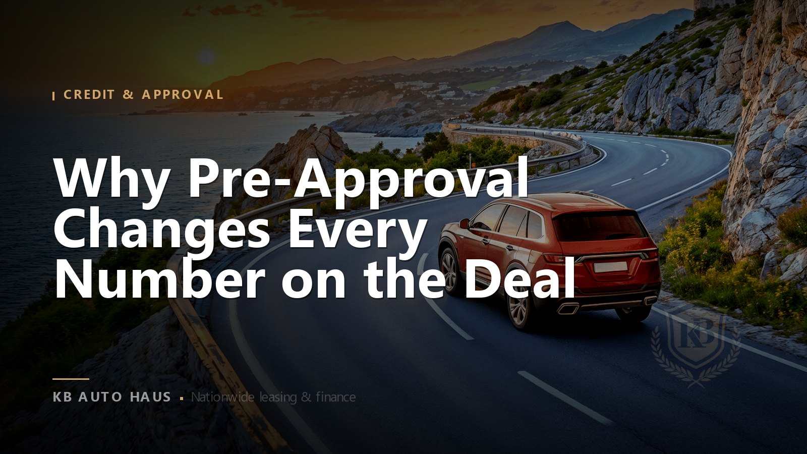 Why Pre-Approval Changes Every Number on the Deal