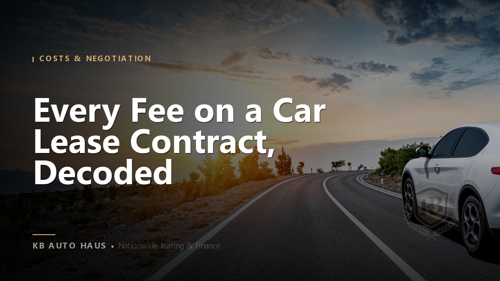Every Fee on a Car Lease Contract, Decoded