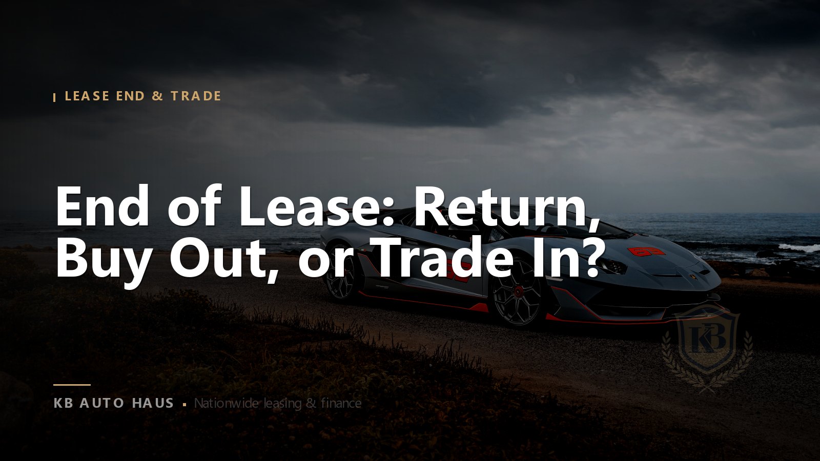 End of Lease: Return, Buy Out, or Trade In?