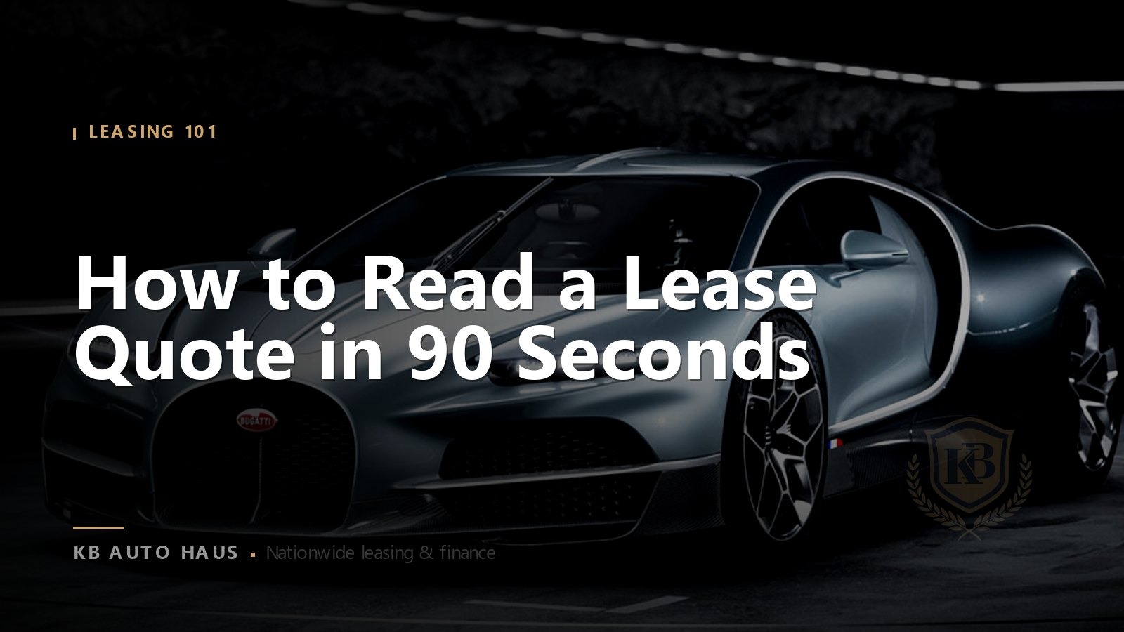 How to Read a Lease Quote in 90 Seconds