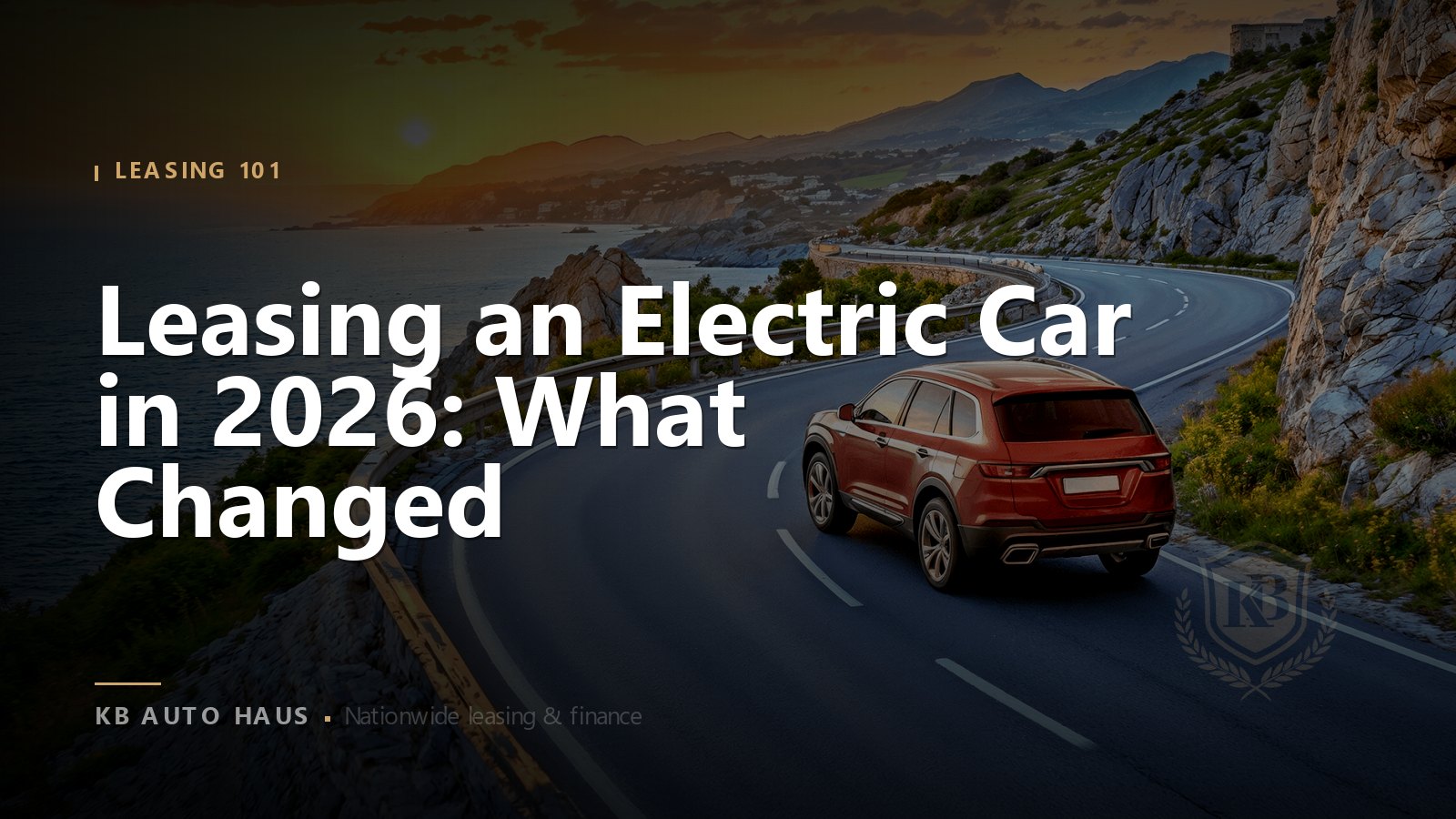 Leasing an Electric Car in 2026: What Changed